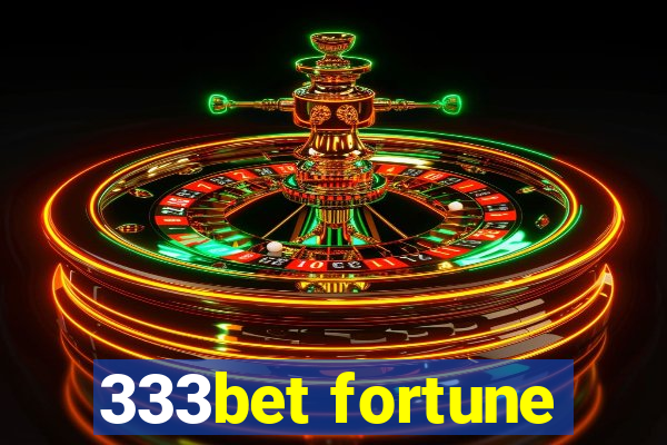 333bet fortune